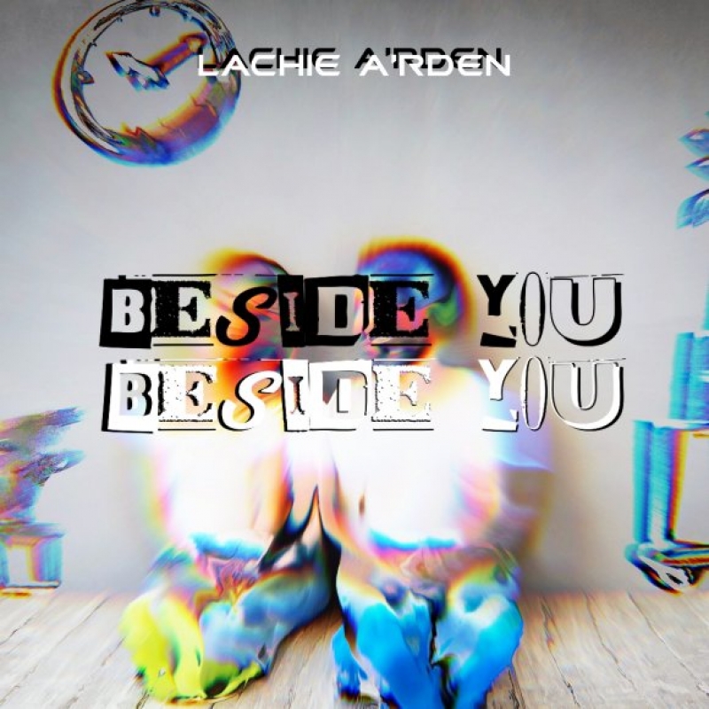 Lachie A'rden - Beside You