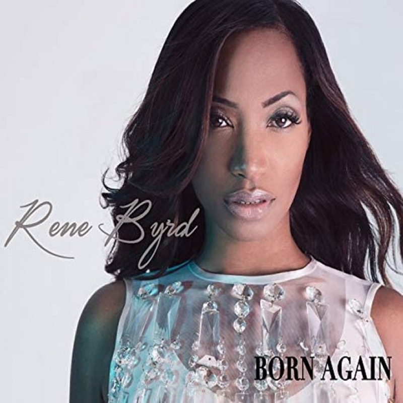 Rene Byrd - Born Again
